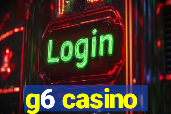 g6 casino